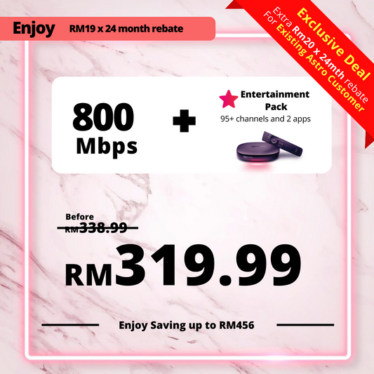 Astro Fibre 800 Mbps + Entertainment Pack
