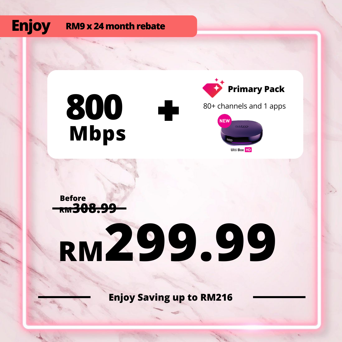 Astro Fibre 800 Mbps + Primary Pack
